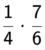 A LaTex expression showing 1 over 4 times 7 over 6