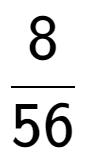 A LaTex expression showing 8 over 56