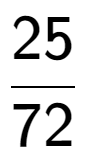 A LaTex expression showing 25 over 72