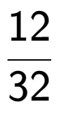 A LaTex expression showing 12 over 32