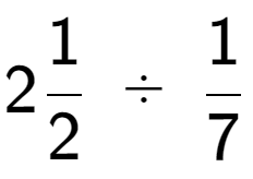 A LaTex expression showing 21 over 2 \;÷\;1 over 7