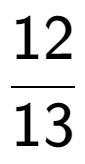 A LaTex expression showing 12 over 13