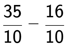 A LaTex expression showing 35 over 10 - 16 over 10