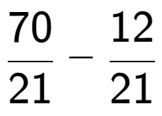 A LaTex expression showing 70 over 21 - 12 over 21