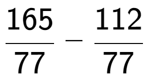 A LaTex expression showing 165 over 77 - 112 over 77