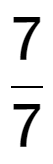 A LaTex expression showing 7 over 7