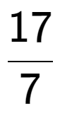 A LaTex expression showing 17 over 7