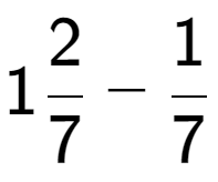 A LaTex expression showing 12 over 7 - 1 over 7