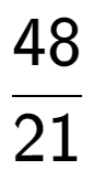 A LaTex expression showing 48 over 21