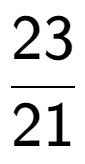 A LaTex expression showing 23 over 21