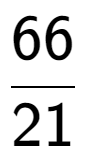 A LaTex expression showing 66 over 21