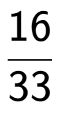 A LaTex expression showing 16 over 33