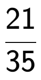 A LaTex expression showing 21 over 35