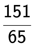 A LaTex expression showing 151 over 65