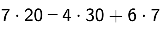 A LaTex expression showing 7 times 20 - 4 times 30 + 6 times 7