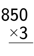 A LaTex expression showing \begin{aligned}850\hphantom{.}\\[-0.5em]\underline{ multiplied by 3\hphantom{.}}\end{aligned}\\