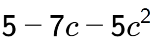 A LaTex expression showing 5 - 7c - 5c to the power of 2