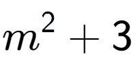 A LaTex expression showing m to the power of 2 + 3