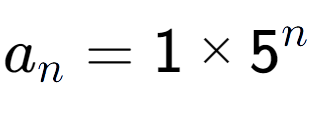 A LaTex expression showing a sub n = 1 multiplied by 5 to the power of n