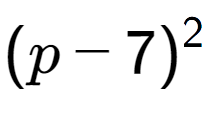 A LaTex expression showing (p - 7) to the power of 2