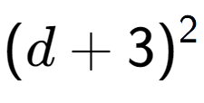 A LaTex expression showing (d + 3) to the power of 2