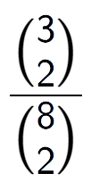 A LaTex expression showing \frac{{3\choose2}}{{8\choose2}}