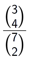 A LaTex expression showing \frac{{3\choose4}}{{7\choose2}}