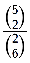 A LaTex expression showing \frac{{5\choose2}}{{2\choose6}}