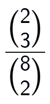 A LaTex expression showing \frac{{2\choose3}}{{8\choose2}}