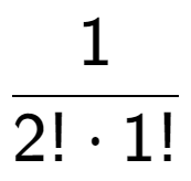 A LaTex expression showing 1 over 2! times 1!