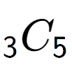 A LaTex expression showing sub 3 C sub 5