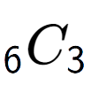 A LaTex expression showing sub 6 C sub 3