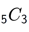 A LaTex expression showing sub 5 C sub 3