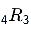 A LaTex expression showing sub 4 R sub 3