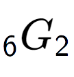 A LaTex expression showing sub 6 G sub 2