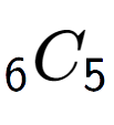 A LaTex expression showing sub 6 C sub 5