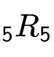 A LaTex expression showing sub 5 R sub 5