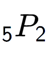 A LaTex expression showing sub 5 P sub 2