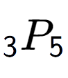 A LaTex expression showing sub 3 P sub 5