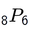 A LaTex expression showing sub 8 P sub 6