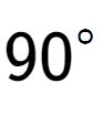 A LaTex expression showing 90 to the power of \ circ