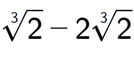 A LaTex expression showing 3-th root of 2 - 23-th root of 2