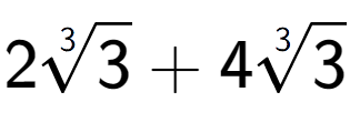 A LaTex expression showing 23-th root of 3 + 43-th root of 3