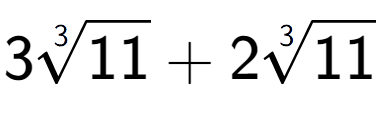 A LaTex expression showing 33-th root of 11 + 23-th root of 11