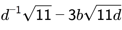 A LaTex expression showing {d} to the power of -1 square root of 11 - 3bsquare root of 11d