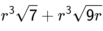 A LaTex expression showing {r} to the power of 3 square root of 7 + {r} to the power of 3 square root of 9r