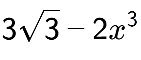 A LaTex expression showing 3square root of 3 - 2{x} to the power of 3