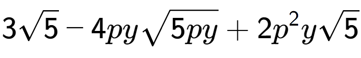 A LaTex expression showing 3square root of 5 - 4pysquare root of 5py + 2{p} to the power of 2 ysquare root of 5