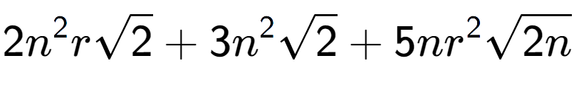 A LaTex expression showing 2{n} to the power of 2 rsquare root of 2 + 3{n} to the power of 2 square root of 2 + 5n{r} to the power of 2 square root of 2n