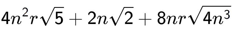 A LaTex expression showing 4{n} to the power of 2 rsquare root of 5 + 2nsquare root of 2 + 8nrsquare root of 4{n to the power of 3 }